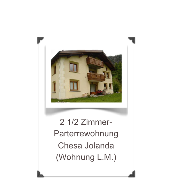 ￼
2 1/2 Zimmer-ParterrewohnungChesa Jolanda (Wohnung L.M.)